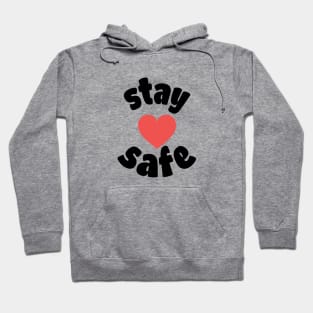 Stay Safe Hoodie